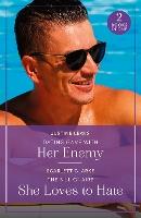 Dating Game With Her Enemy / The Billionaire She Loves To Hate: Dating Game with Her Enemy (Summer Escapes) / The Billionaire She Loves to Hate (Summer Escapes) (Mills & Boon True Love)