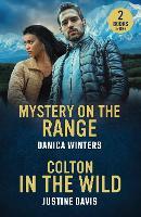 Mystery On The Range / Colton In The Wild: Mystery on the Range (West Glacier Ranch Suspense) / Colton in the Wild (The Coltons of Alaska) (Mills & Boon Heroes)