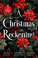 A Christmas Reckoning: The Christmas Love-Child (Snow, Satin and Seduction) / The Sicilian's Christmas Bride / The Rival