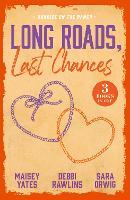 Long Roads, Last Chances: Sunrise On The Ranch: Take Me, Cowboy (Copper Ridge) / Come Closer, Cowboy / The Rancher's Cinderella Bride