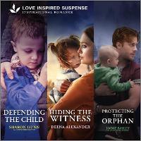 Defending The Child & Hiding The Witness & Protecting The Orphan: Defending the Child / Hiding the Witness / Protecting the Orphan (Trinity Investigative Team)