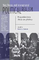 War, Peace, and International Political Realism: Perspectives from the Review of Politics