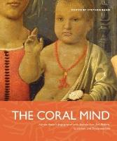 The Coral Mind: Adrian Stokes's Engagement with Architecture, Art History, Criticism, and Psychoanalysis