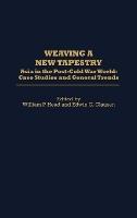 Weaving a New Tapestry: Asia in the Post-Cold War World, Case Studies and General Trends