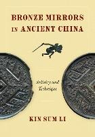 Bronze Mirrors in Ancient China: Artistry and Technique
