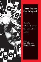 Inventing the Psychological: Toward a Cultural History of Emotional Life in America