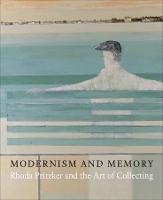 Modernism and Memory: Rhoda Pritzker and the Art of Collecting