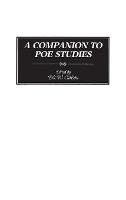 A Companion to Poe Studies