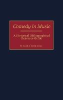 Comedy in Music: A Historical Bibliographical Resource Guide