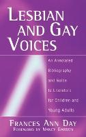 Lesbian and Gay Voices: An Annotated Bibliography and Guide to Literature for Children and Young Adults