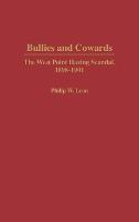 Bullies and Cowards: The West Point Hazing Scandal, 1898-1901