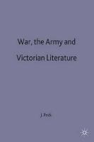 War, the Army and Victorian Literature