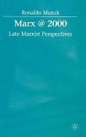 Marx @ 2000: Late Marxist Perspectives