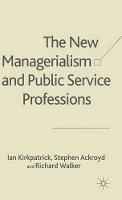The New Managerialism and Public Service Professions: Change in Health, Social Services and Housing