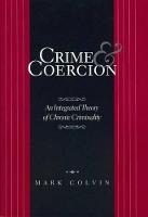 Crime and Coercion: An Integrated Theory of Chronic Criminality