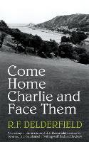 Come Home Charlie & Face Them: A classic heist novel full of 20s nostalgia