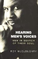 Hearing Men's Voices: Men in Search of Their Soul