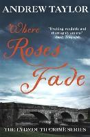 Where Roses Fade: The Lydmouth Crime Series Book 5
