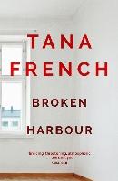 Broken Harbour: Winner of the Irish Book Award for Crime Fiction Book of the Year
