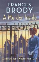 A Murder Inside: The first mystery in a brand new classic crime series