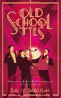 Old School Ties: A divinely rollicking treat of a murder mystery