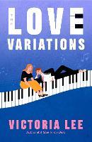 The Love Variations: a steamy rivals-to-lovers romance with big feelings
