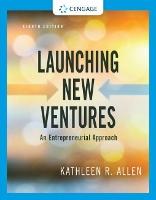 Launching New Ventures: An Entrepreneurial Approach