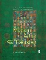 Modern Art in Pakistan: History, Tradition, Place
