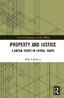 Property and Justice: A Liberal Theory of Natural Rights