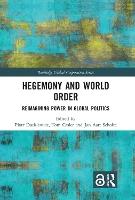 Hegemony and World Order: Reimagining Power in Global Politics