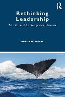 Rethinking Leadership: A Critique of Contemporary Theories