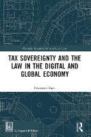 Tax Sovereignty and the Law in the Digital and Global Economy