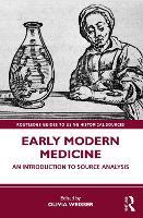 Early Modern Medicine: An Introduction to Source Analysis