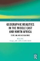 Geographic Realities in the Middle East and North Africa: State, Oil and Agriculture