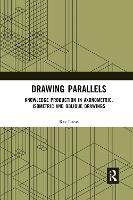 Drawing Parallels: Knowledge Production in Axonometric, Isometric and Oblique Drawings