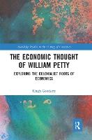 The Economic Thought of William Petty: Exploring the Colonialist Roots of Economics