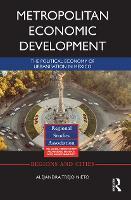 Metropolitan Economic Development: The Political Economy of Urbanisation in Mexico