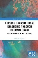 Forging Transnational Belonging through Informal Trade: Thriving Markets in Times of Crisis