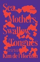 Sea, Mothers, Swallow, Tongues