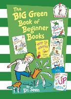 The Big Green Book of Beginner Books: I Am Not Going to Get Up Today!; Wacky Wednesday; Would You Rather Be a Bullfrog?; Maybe You Should Fly a Jet! Maybe You Should Should Be a Vet!;