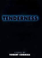 Tenderness: A Novel
