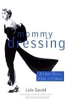Mommy Dressing: a Love Story