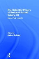 The Collected Papers of Bertrand Russell (Volume 28): Man's Peril, 1954 - 55