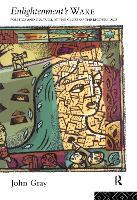 Enlightenment's Wake: Politics and Culture at the Close of the Modern Age