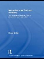Kemalism in Turkish Politics: The Republican People's Party, Secularism and Nationalism
