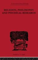 Religion, Philosophy and Psychical Research: Selected Essays