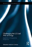 Challenging the U.S.-Led War on Drugs: Argentina in Comparative Perspective