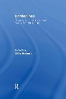 Borderlines: Genders and Identities in War and Peace 1870-1930