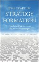 The Craft of Strategy Formation: Translating Business Issues into Actionable Strategies