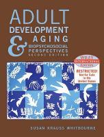 Adult Development and Aging: Biopsychosocial Perspectives